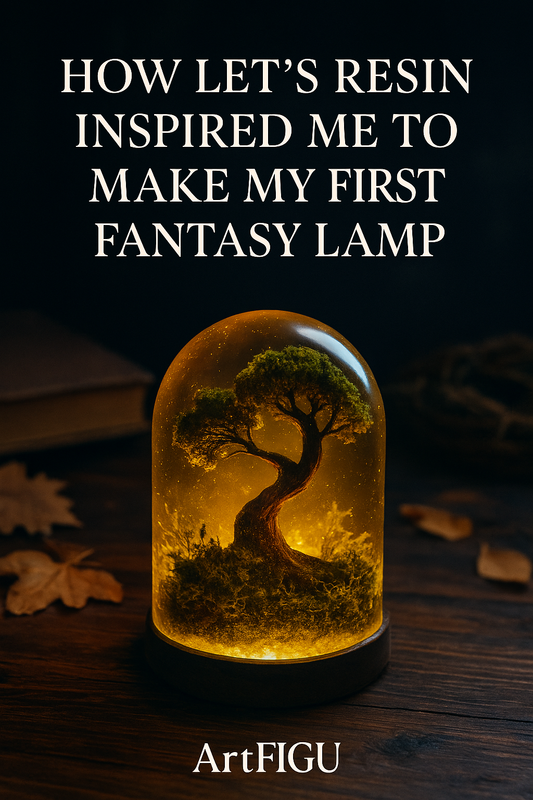 📝 How LET’S RESIN Inspired Me to Make My First Fantasy Lamp